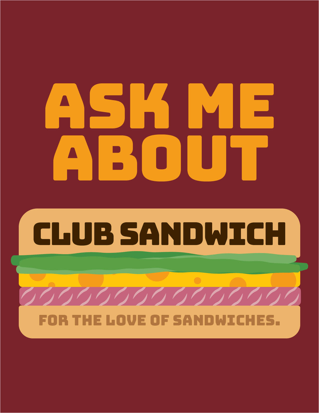 Ask Me About Club Sandwich sign preview